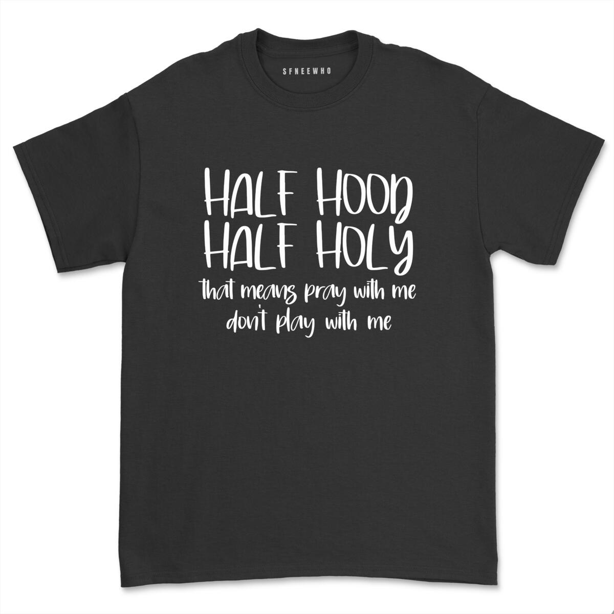 Half Hood Half Holy Deal Rebatekey