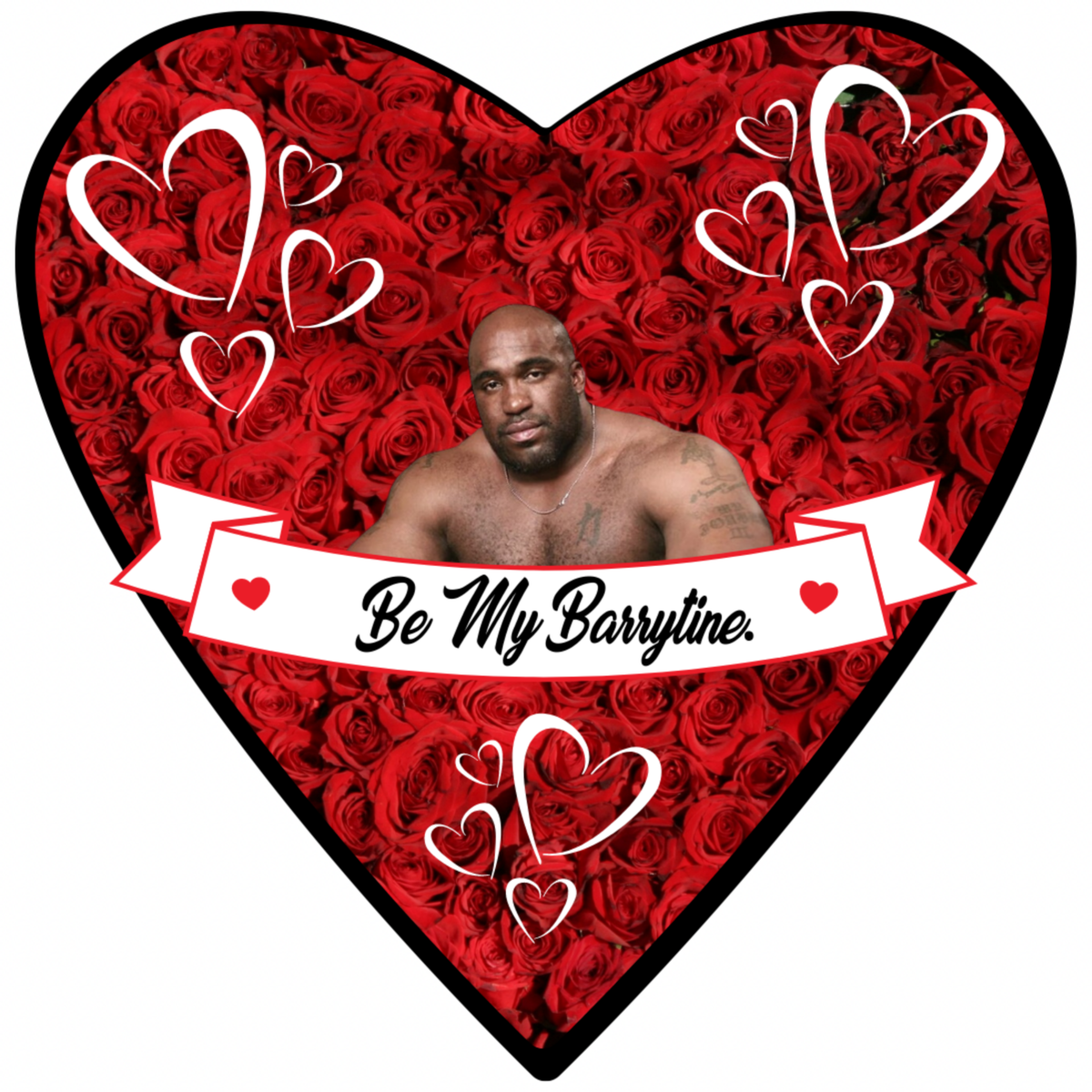 BE MY BARRYTINE T-SHIRT - VALENTINE'S DAY - FUNNY GIFT - BARRY WOOD - LOVE - BE MY VALENTINE