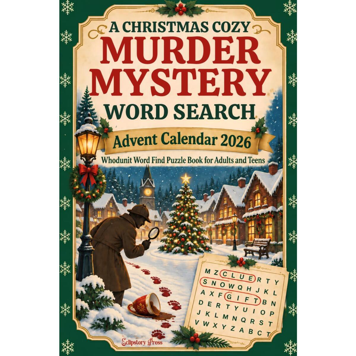A Christmas Cozy Murder Mystery Word Search: Advent Calendar 2026: Whodunit Word Find Puzzle Book for Adults and Teens