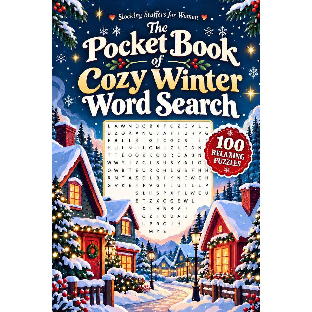 The Pocket Book of Cozy Winter Word Search: 100 Relaxing Puzzles