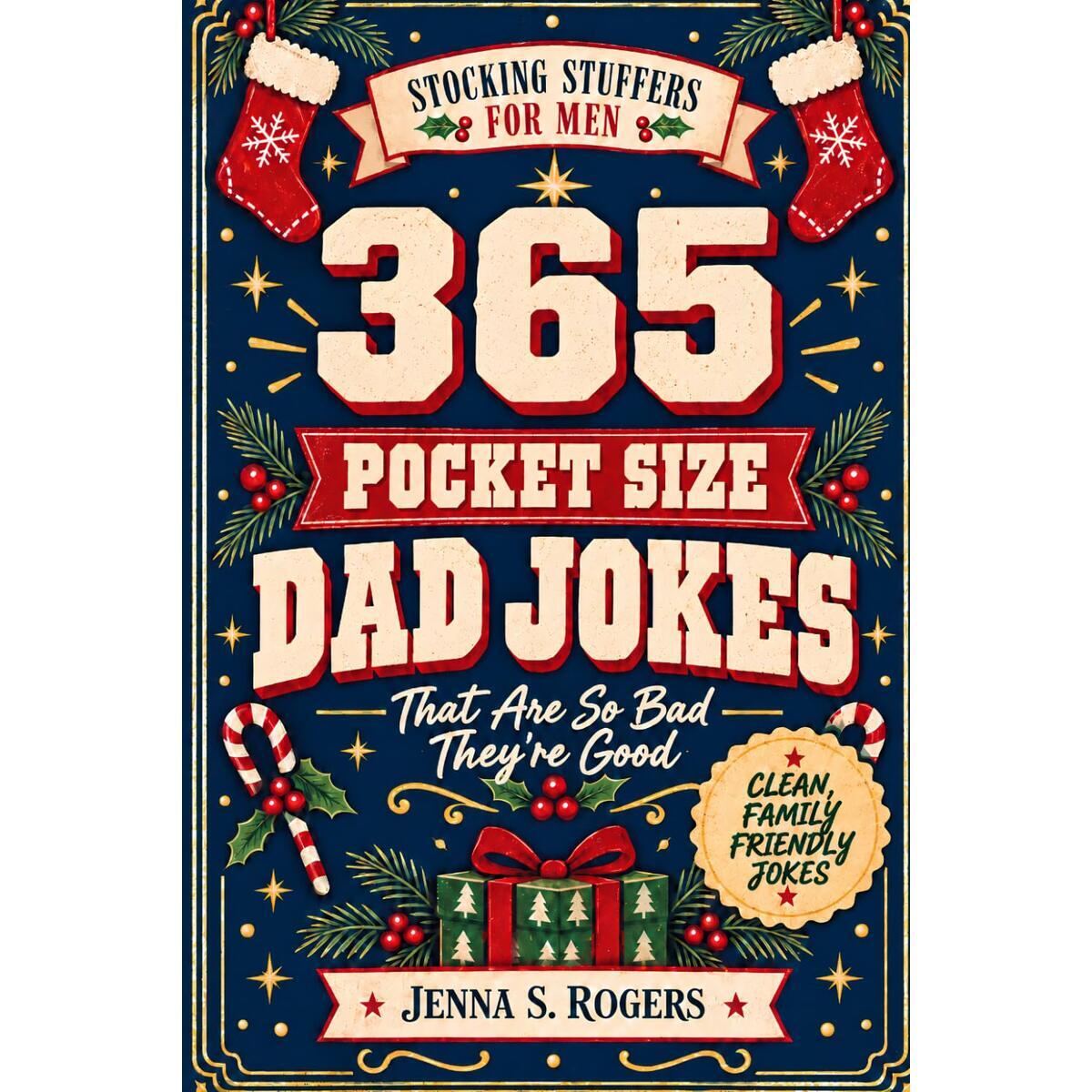 365 Pocket Size Dad Jokes That Are So Bad They&rsquo;re Good